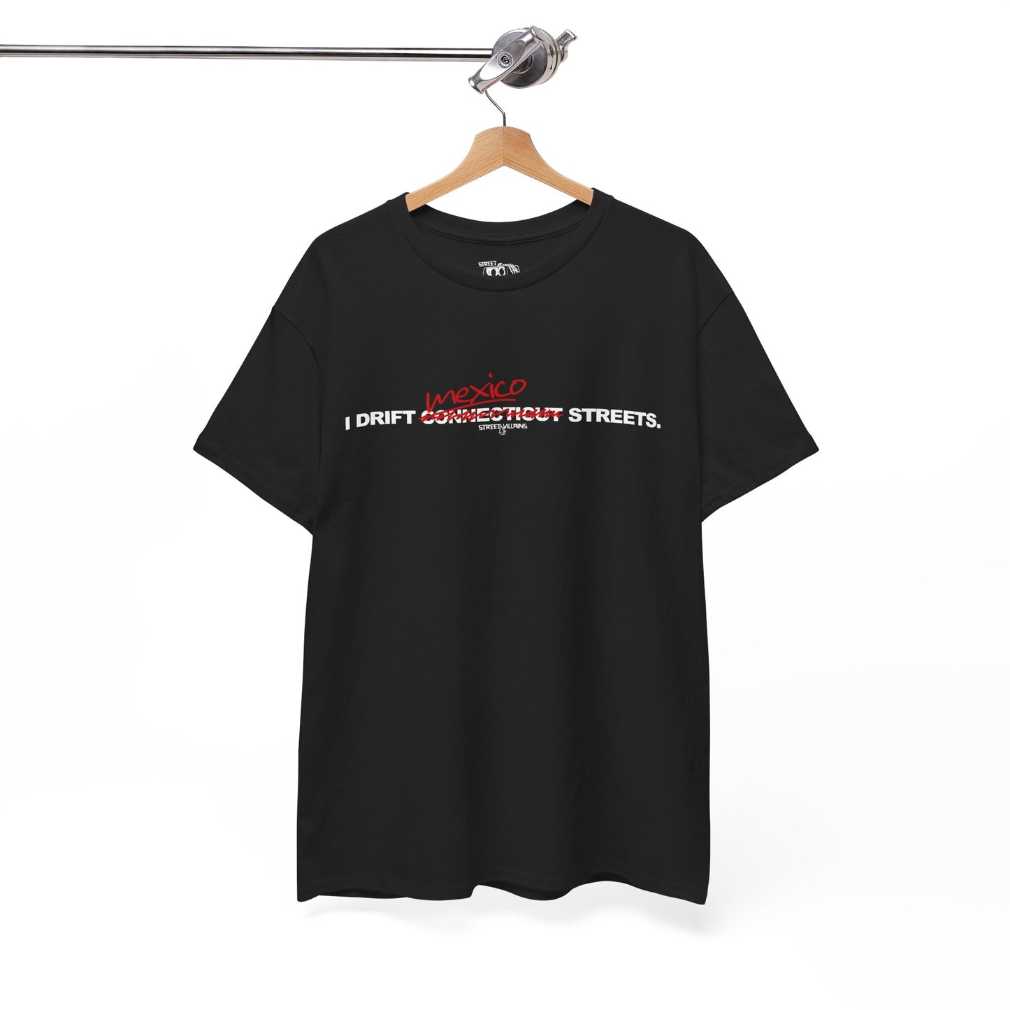 I DRIFT MEXICO STREETS T-shirt